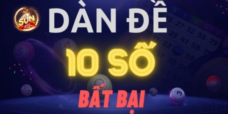 Tạo dàn đề bất bại 10 số