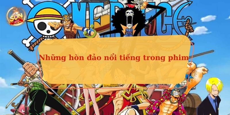 Những hòn đảo nổi tiếng trong phim 