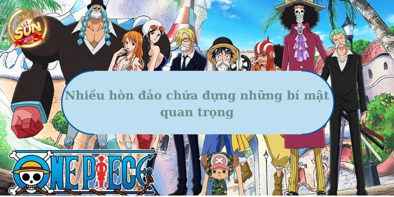 Nhiều hòn đảo chứa đựng những bí mật quan trọng